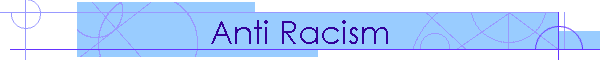 Anti Racism