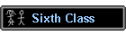 Sixth Class