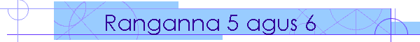 Ranganna 5 agus 6