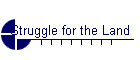 Struggle for the Land
