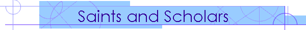 Saints and Scholars