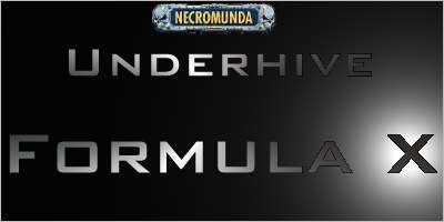 Underhive Formula X