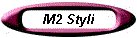 M2 Styli