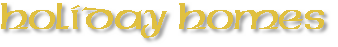Holiday Homes
