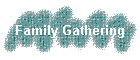 Family Gathering