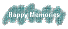 Happy Memories