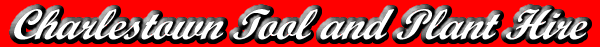 Charlestown Tool and Plant Hire