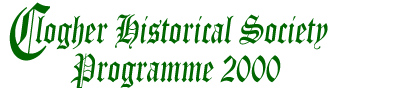 Clogher Historical Society Programme 2000