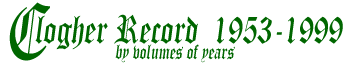 Clogher Record 53-98 By volumes of years