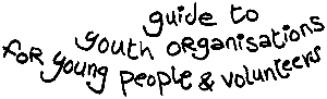 Guide to Youth Organisations for Youth People and Volunteers