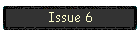 Issue 6