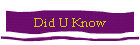 Did U Know