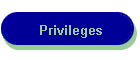 Privileges