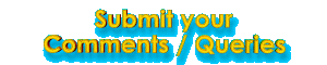 Submit your comments / queries