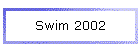 Swim 2002