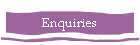 Enquiries