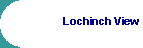Lochinch View