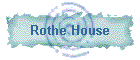 Rothe House