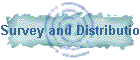 Survey and Distribution