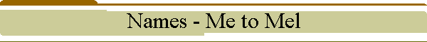 Names - Me to Mel