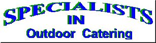 Specialists in Outdoor Catering