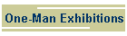 One-Man Exhibitions