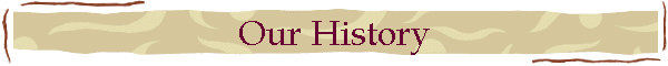 Our History