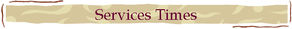 Services Times
