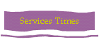 Services Times