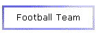 Football Team