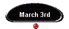 March 3rd