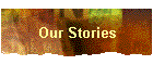 Our Stories