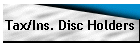 Tax/Ins. Disc Holders