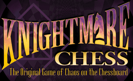 Knightmare
Chess - Chaos on the Chessboard!