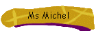 Ms Michel