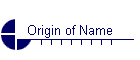 Origin of Name