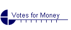 Votes for Money