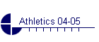 Athletics 04-05