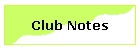 Club Notes