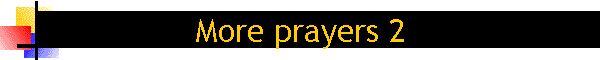 More prayers 2