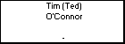 Tim (Ted) O'Connor