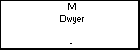 M Dwyer