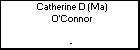 Catherine D (Ma) O'Connor