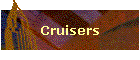 Cruisers