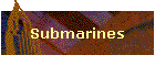 Submarines