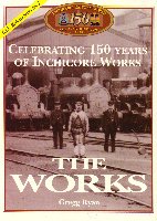 The Works - Celebrating 150 Years Of Inchicore Works